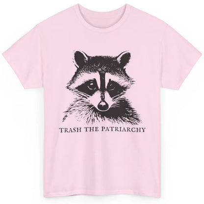 Trash The Patriarchy Funny Raccoon Leftist Feminist Democrat Classic Unisex T-Shirt