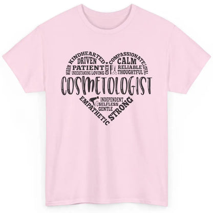 Cosmetologist Typography Cosmetology Beautician Appreciation Classic Unisex T-Shirt