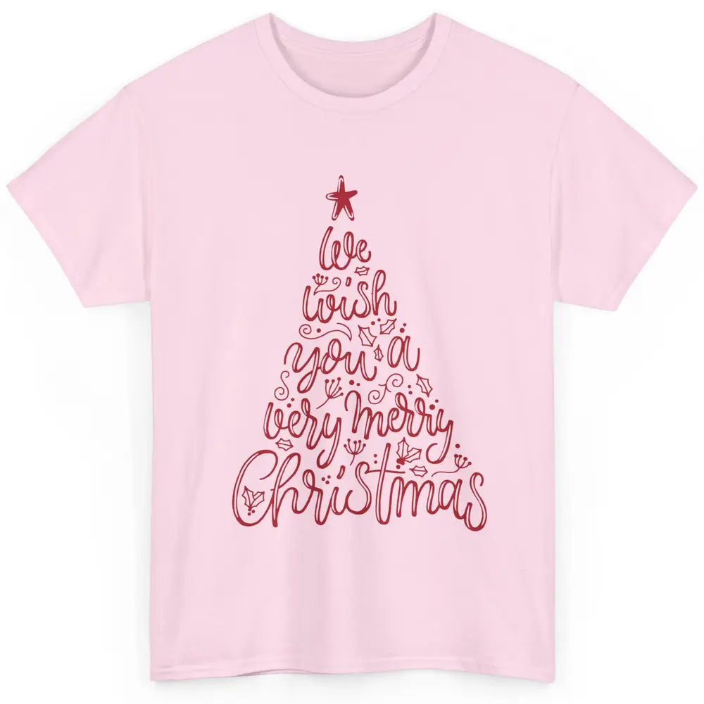 Funny Christmas Tree We Wish You A Merry Christmas Classic Unisex T-Shirt