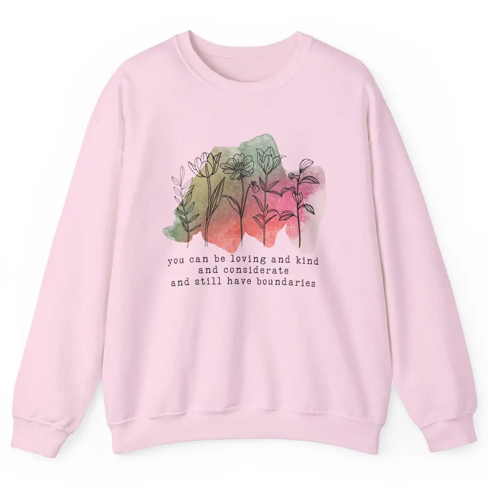 Wildflowers Boundaries Self Love Mental Health Therapist Unisex Crewneck Sweatshirt