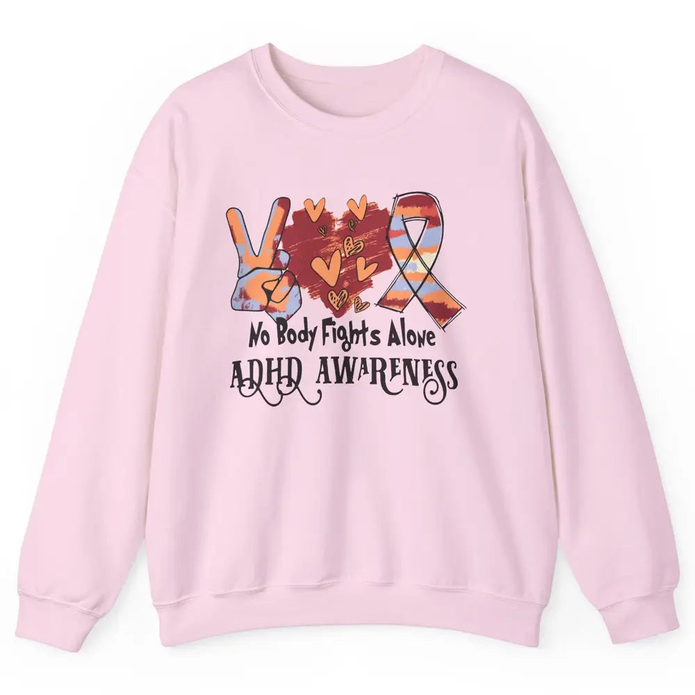 ADHD Awareness Nobody Fights Alone Support ADHD Warrior Unisex Crewneck Sweatshirt