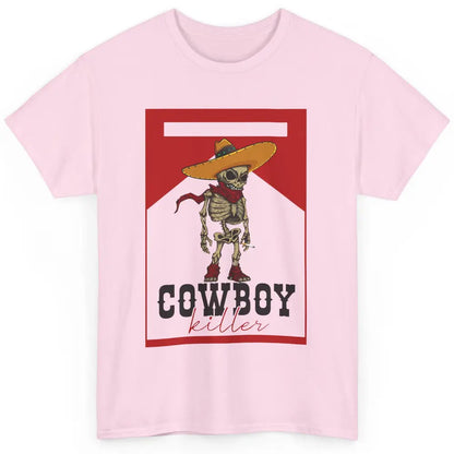 Cowboy Killer Skeleton Southern Western Country Cowgirl Gift Classic Unisex T-Shirt