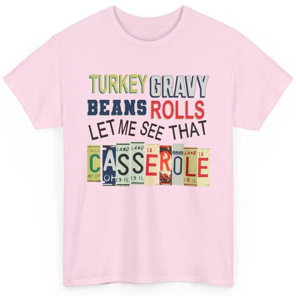 Turkey Gravy Beans Rolls Thanksgiving Dinner Turkey Day Gift Classic Unisex T-Shirt