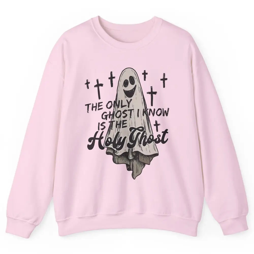 The Only Ghost I Know Is The Holy Ghost Christian Halloween Unisex Crewneck Sweatshirt