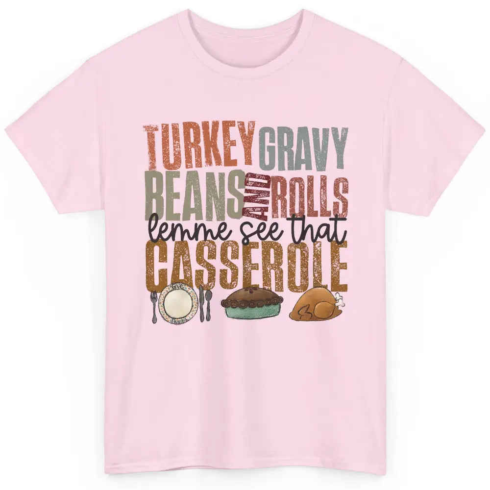 Turkey Gravy Beans And Rolls Thanksgiving Dinner Turkey Day Classic Unisex T-Shirt