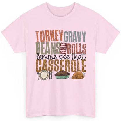 Turkey Gravy Beans And Rolls Thanksgiving Dinner Turkey Day Classic Unisex T-Shirt