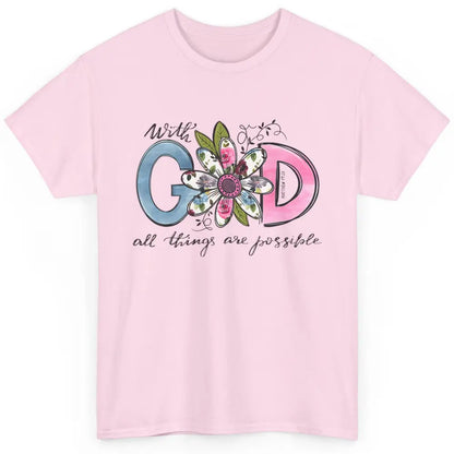 Floral With God All Things Possible Christian Bible Verse Classic Unisex T-Shirt