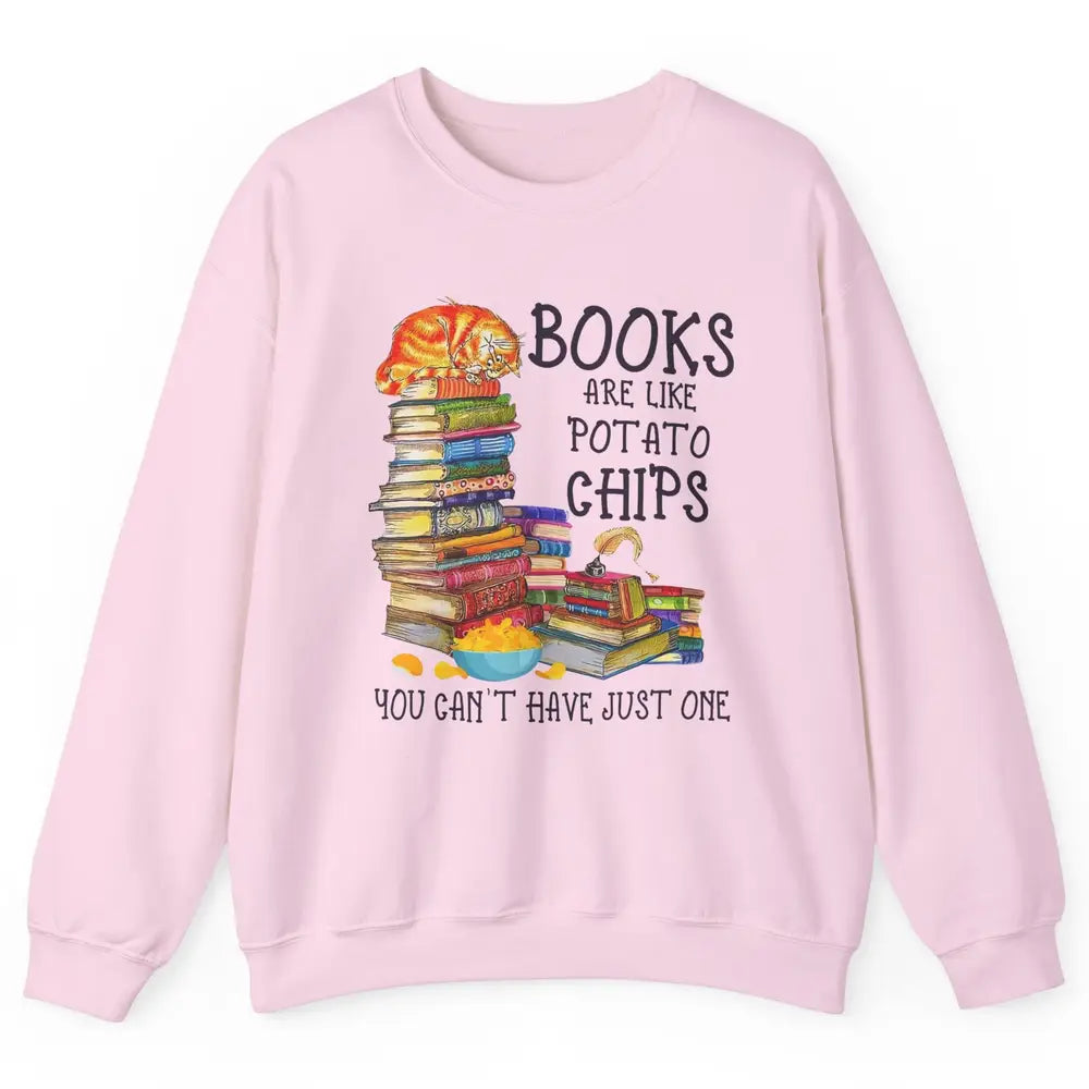 Bookworm Books Are Like Potato Chips You Can’t Have Just One Unisex Crewneck Sweatshirt