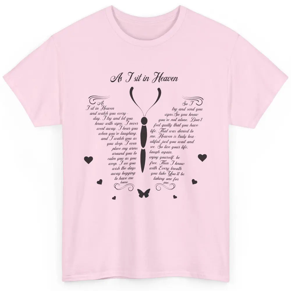 Butterfly As I Sit In Heaven Goodbyes Not The End Memorial Classic Unisex T-Shirt