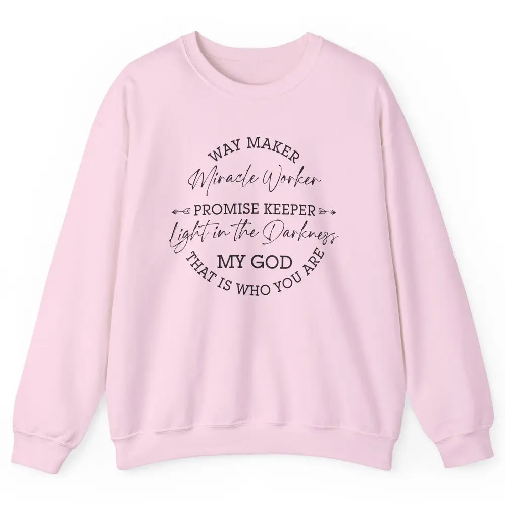 Way Maker Miracle Worker Christian Religious Belief God Unisex Crewneck Sweatshirt