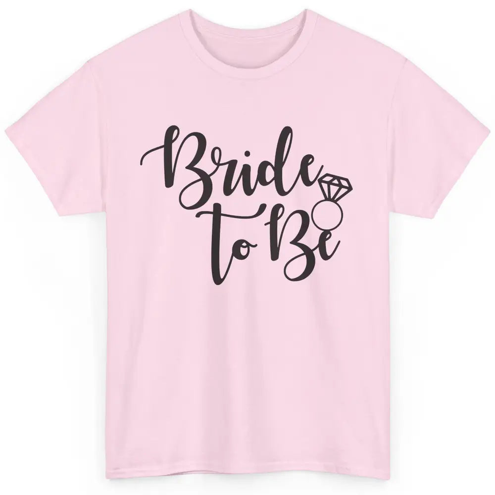 Bride To Be Wedding Ring Future Mrs. Engagement Bachelorette Classic Unisex T-Shirt