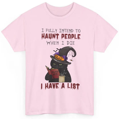 Funny Black Cat I Fully Intend To Haunt People Halloween Classic Unisex T-Shirt