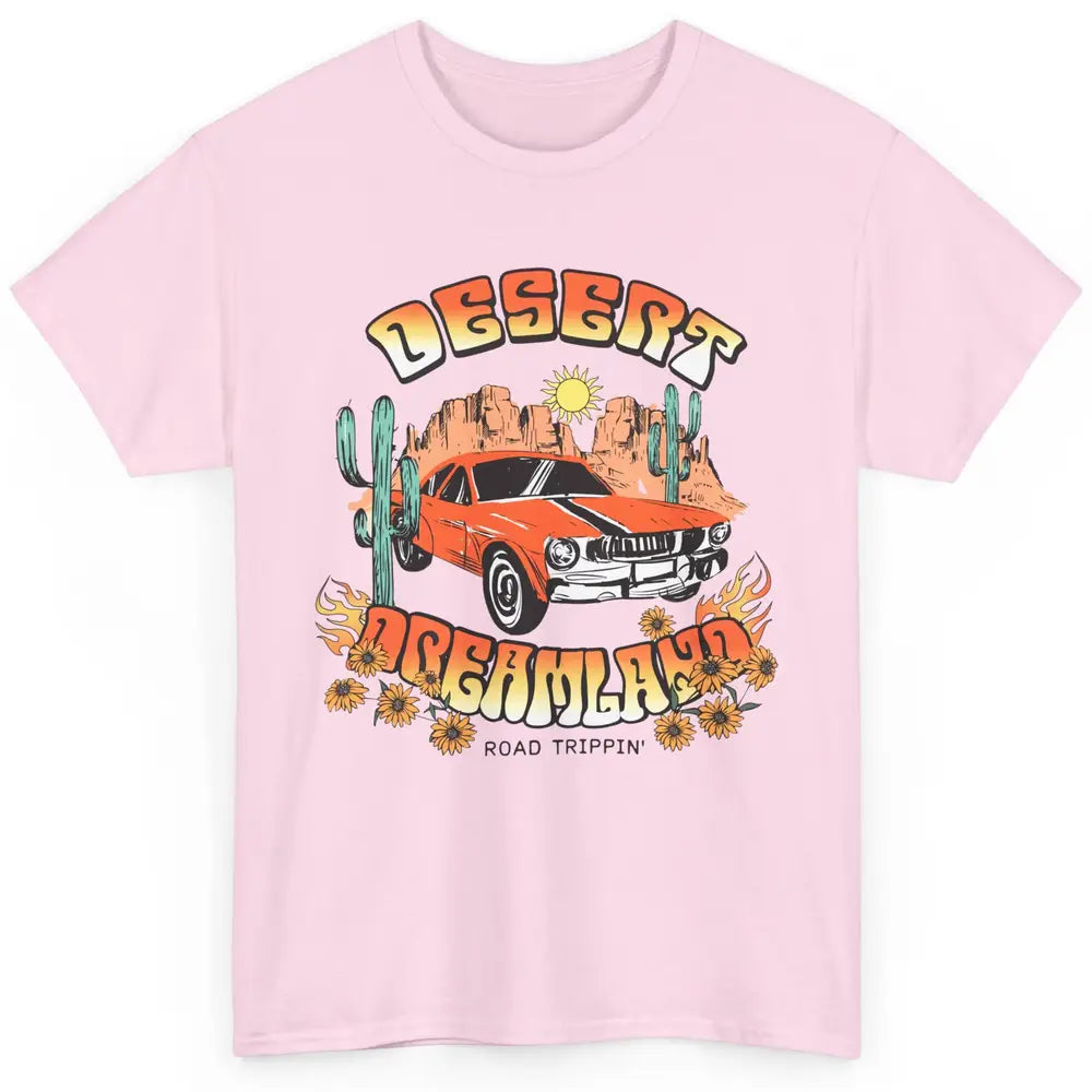 Desert Dreamland Road Tripping Car Desert Cactus Western Classic Unisex T-Shirt