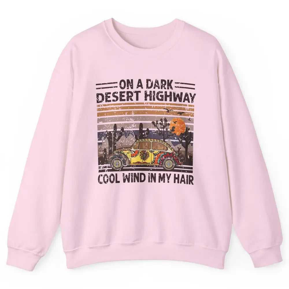 Vintage Hippie Car On A Dark Desert Highway Freedom Peace Unisex Crewneck Sweatshirt