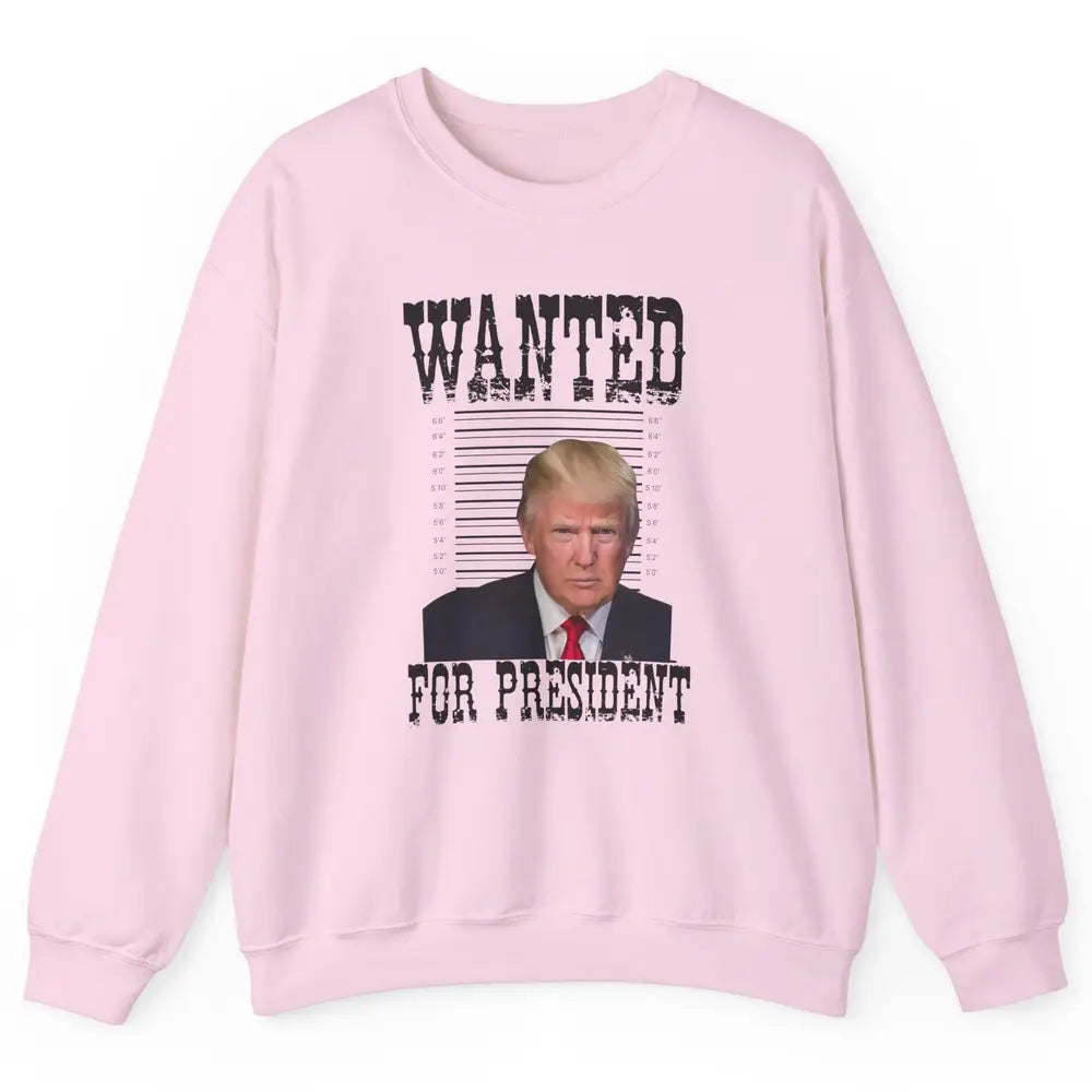 Wanted For President Support Trump 2024 Back Anti Biden Unisex Crewneck Sweatshirt