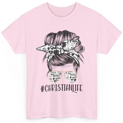 Christian Life Messy Bun Hair Glasses Religious Bible Verse Classic Unisex T-Shirt