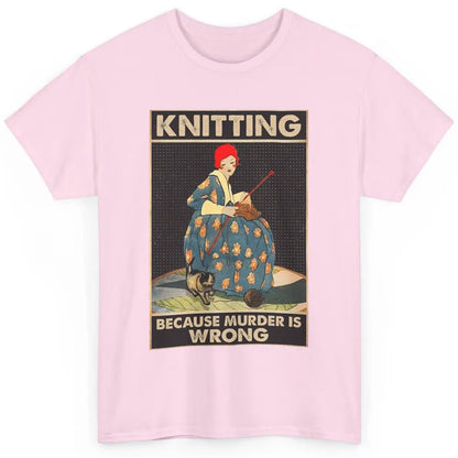 Vintage Knitting Lady Knit Because Murder is Wrong Yarning Classic Unisex T-Shirt