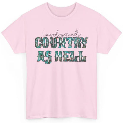 Vintage Unapologetically Country As Hell Western Country Classic Unisex T-Shirt