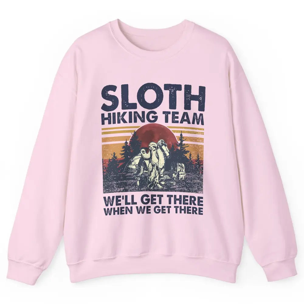 Sloth Hiking Team We'll Get There Vintage Sloth Hiker Hiking Unisex Crewneck Sweatshirt