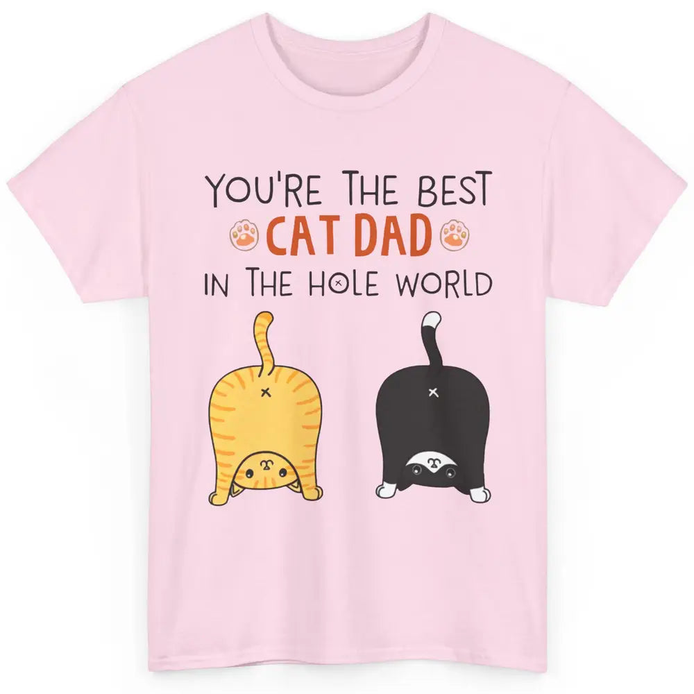 Funny Best Cat Dad In The Hole World Father's Day Classic Unisex T-Shirt