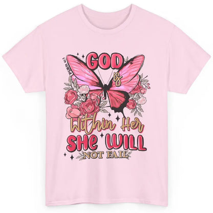 Christian God Is Within Her She Will Not Fail Religious Classic Unisex T-Shirt