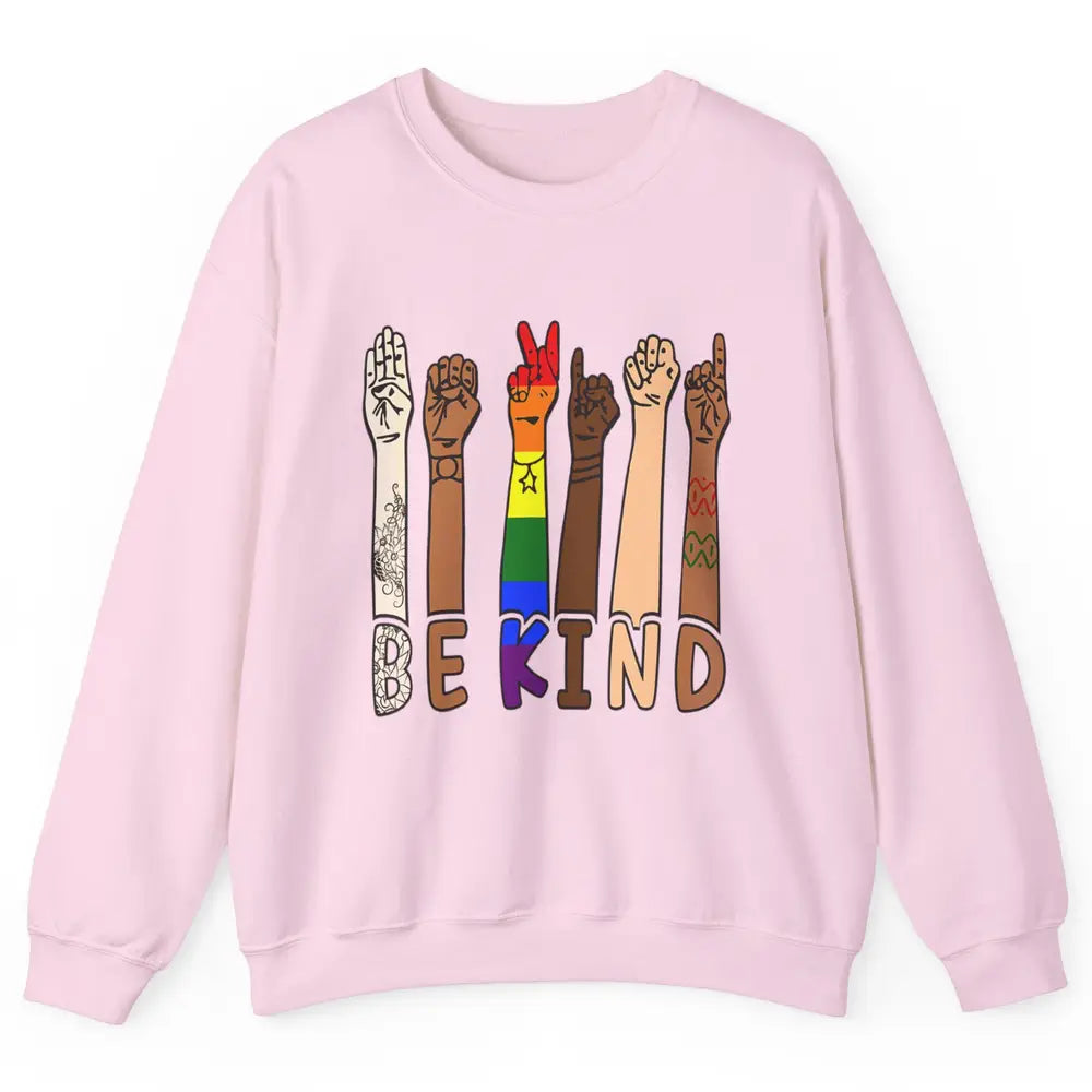 Be Kind Sign Language Hand Speech Teachers LGBT Month Pride Unisex Crewneck Sweatshirt