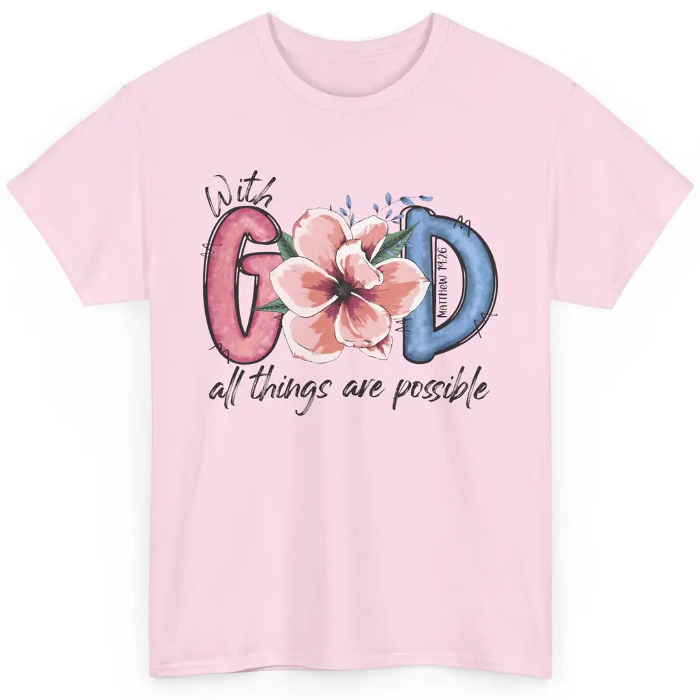 With God All Things are Possible God Saying Jesus Faith Classic Unisex T-Shirt