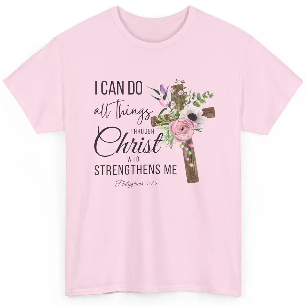 Floral Jesus Cross I Can Do All Things Through Christ Bible Classic Unisex T-Shirt