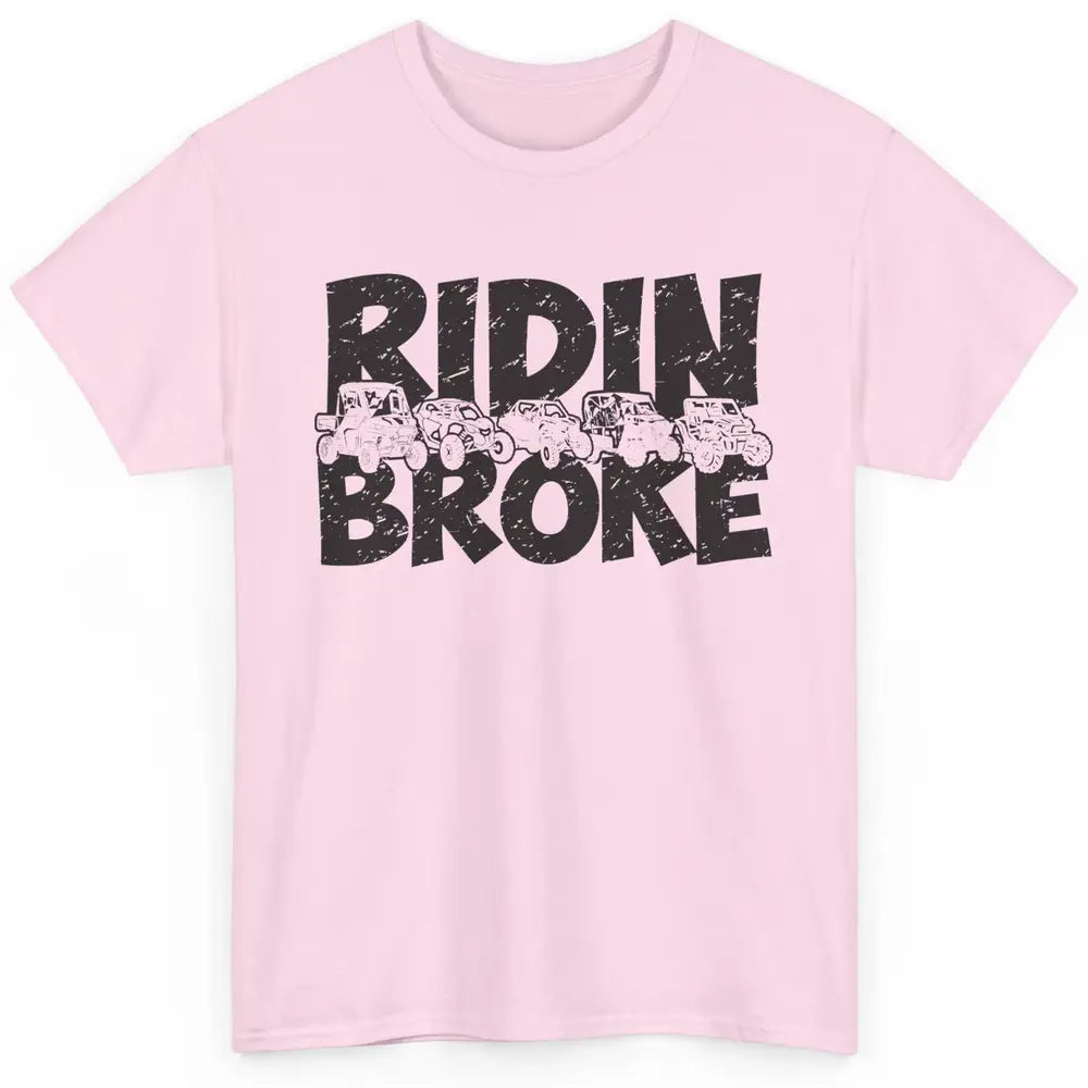 Retro UTV SXS Rider Riding Broke ATV Offroad Riding SXS Life Classic Unisex T-Shirt