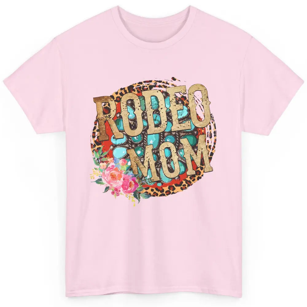 Floral Leopard Rodeo Mom Turquoise Western Country Cowgirl Classic Unisex T-Shirt