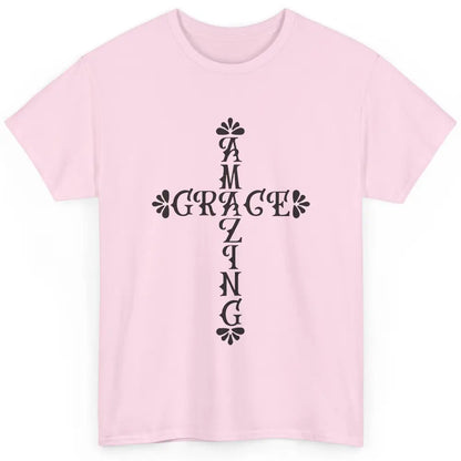 Amazing Grace Jesus Cross God Lovers Christian Religious Classic Unisex T-Shirt