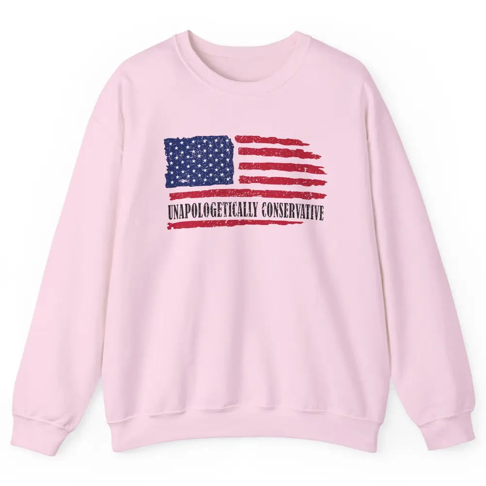 US Flag Unapologetically Conservative July 4th US Patriots Unisex Crewneck Sweatshirt