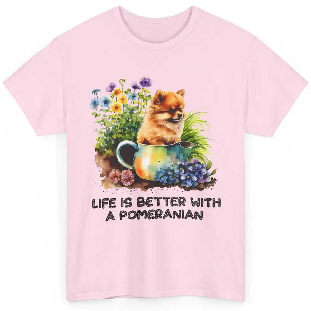 Cute Pomeranian Puppy Flowers Life Is Better With Pomeranian Classic Unisex T-Shirt