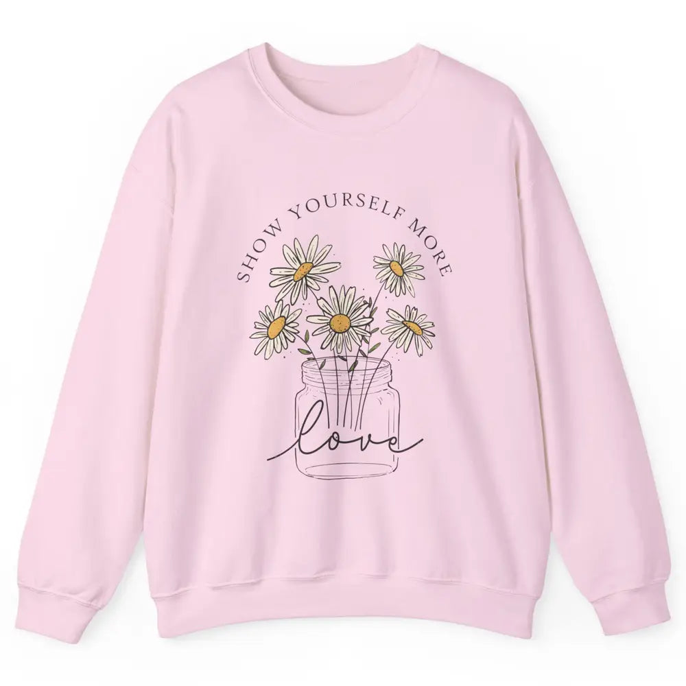 Self Love Daisy Wildflower Positive Motivation Minimalist Unisex Crewneck Sweatshirt