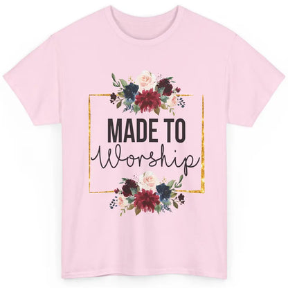 Floral Christian Faith Made To Worship Bible Verse Religious Classic Unisex T-Shirt