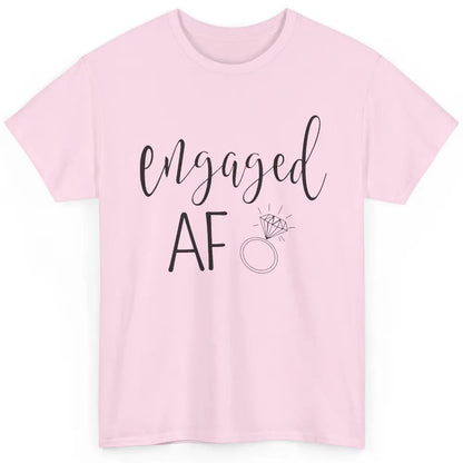 Engaged AF Bride To Be Wedding Ring Future Mrs. Bachelorette Classic Unisex T-Shirt