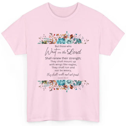 Floral Those Who Wait On The Lord Bible Verse Christian Classic Unisex T-Shirt