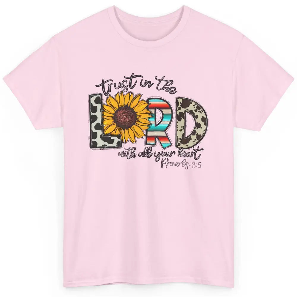 Cowhide Sunflower Trust In The Lord With All Heart Christian Classic Unisex T-Shirt