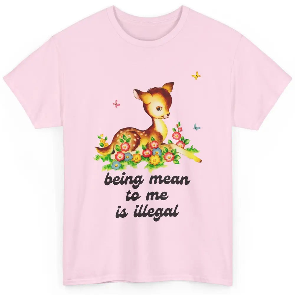 Floral Deer Be Mean To Me Is Illegal Be Kind Mental Health Classic Unisex T-Shirt