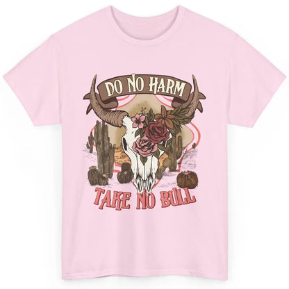 Floral Desert Bull Skull Do No Harm Take No Bull Western Classic Unisex T-Shirt