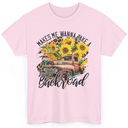 Retro Sunflower Truck Makes Me Wanna Take a Backroad Western Classic Unisex T-Shirt