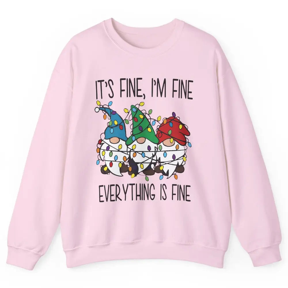 Funny Gnomes Christmas Light I'm Fine Everything's Fine Unisex Crewneck Sweatshirt