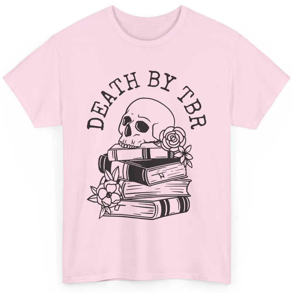 Floral Skull Books Death By TBR Book Reading Lovers Classic Unisex T-Shirt