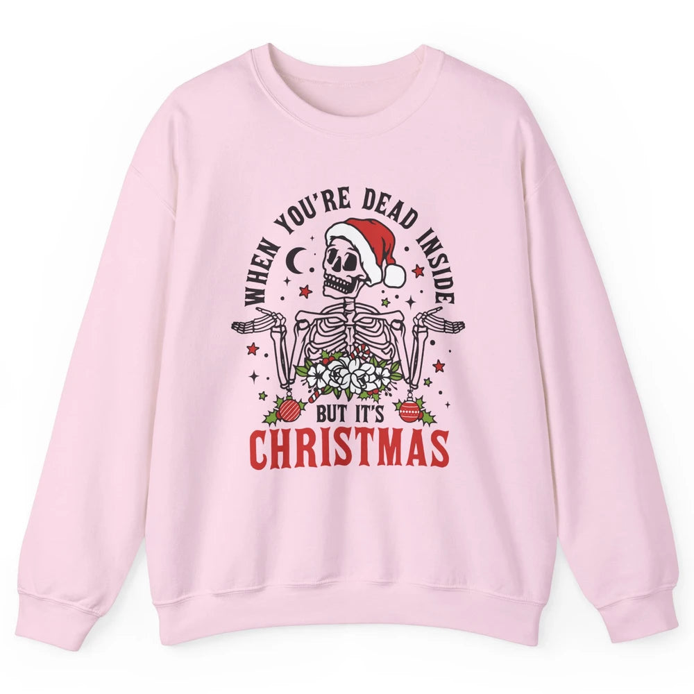 Funny Skeleton Christmas Dancing Dead Inside But Its Holiday Unisex Crewneck Sweatshirt