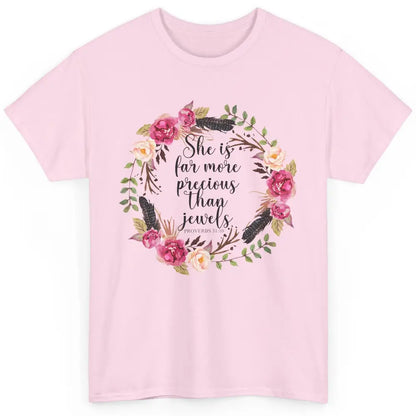 Floral She is More Precious Than Jewels Christian Religious Classic Unisex T-Shirt