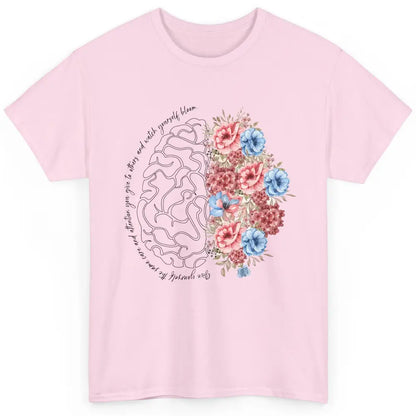 Brain Anatomy Nurse Blooming Flowers Nursing Anatomical Gift Classic Unisex T-Shirt