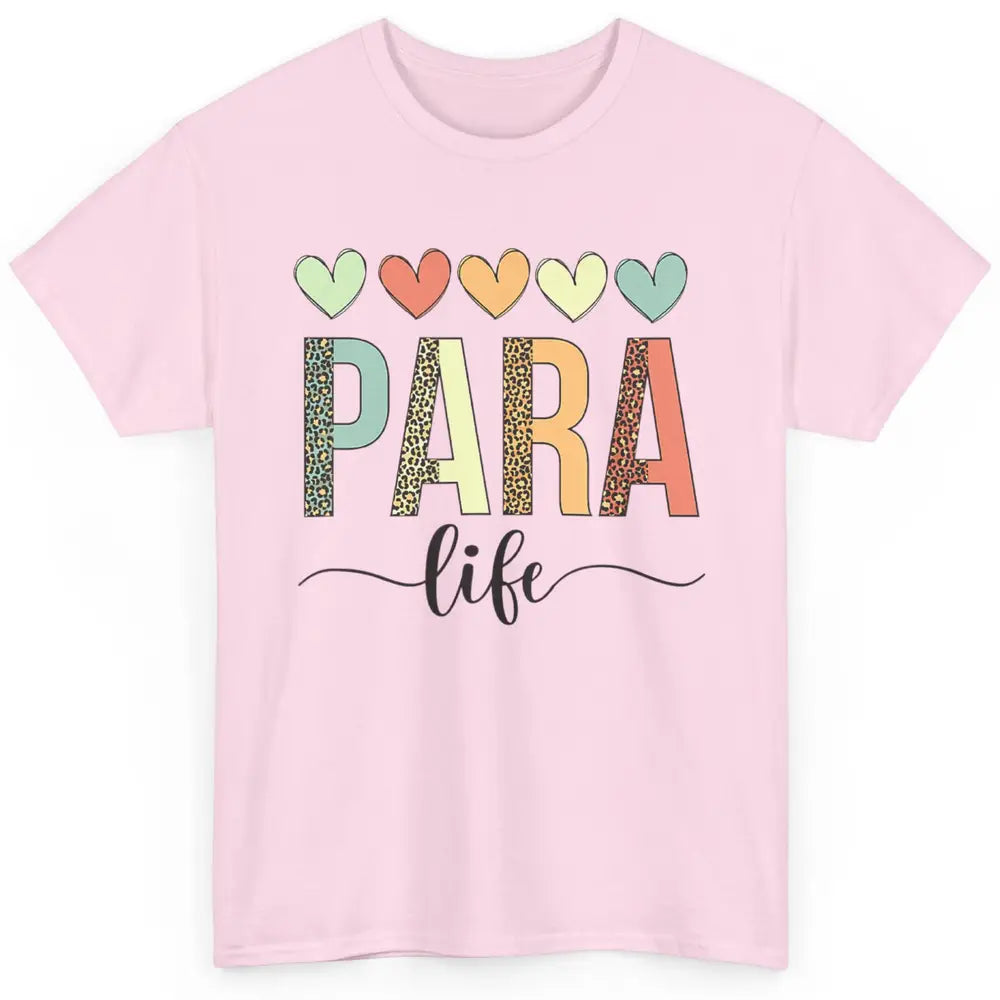 Cute Heart Para Life Paraprofessional Teacher School Leopard Classic Unisex T-Shirt