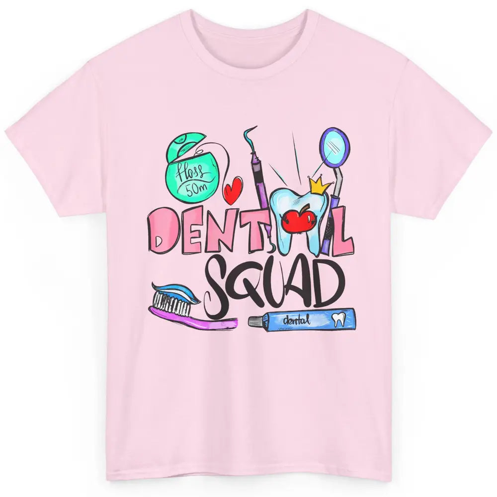 Dental Squad Dental Life Dentist Tools Dental Hygienist Gift Classic Unisex T-Shirt