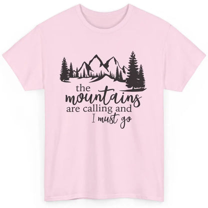 The Mountains Are Calling I Must Go Adventures Travels Classic Unisex T-Shirt