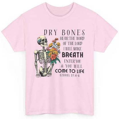 Floral Skeleton Dry Bones Come Alive Christian Halloween Classic Unisex T-Shirt